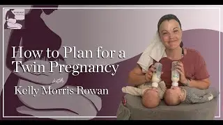 EP85- How to Plan for a Twin Pregnancy with Kelly Morris Rowan