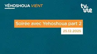 Soir&eacute;e avec Yehoshoua part 2