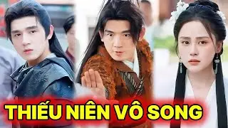 THIẾU NI&Ecirc;N V&Ocirc; SONG Trọn Bộ - V&ocirc; địch tưởng yếu, Dương Viễn Th&agrave;nh Minh Chủ