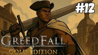 GREEDFALL - UMA CURA PARA CONSTANTINE | PARTE 12 | LEGENDADO PT-BR | PLAYTHROUGH