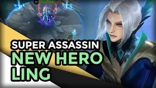 New Hero Assassin Ling - Mobile Legends