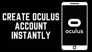 How To Create Oculus Account Instantly? (2024)