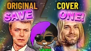 SAVE 1 SONG! Original VS Cover [ROCK EDITION]