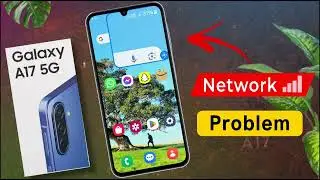 How to Fix Network Problem in Samsung A17 5g | Sim Card No Sevice in Samsung Galaxy A17
