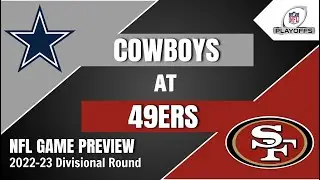 Cowboys at 49ers Preview and Predictions - 2022-23 NFL Divisional Playoff Game Prediction