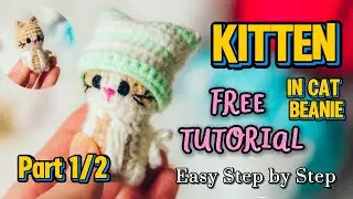 КОТЁНОК В ПЛЮШЕВОЙ ШАПКЕ-КОШКЕ (Часть 1) || БЕСПЛАТНОЕ УРОКИ ПО ВЯЗАНИЮ КРЮЧКОМ ДЛЯ НАЧИНАЮЩИХ ✨