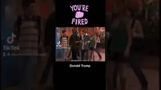 Trump your fired #donaldtrump #yourfired