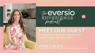 The Eversio Experience Podcast | #11 - Jenn Pike