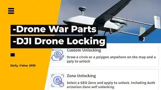Military Drone Parts, DJI Geo Zone Unlocking And Personal Information