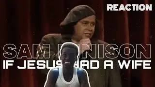 AFRICAN CHRISTIAN REACTS TO SAM KINISON: IF JESUS HAD A WIFE | Reaction. #illreacts