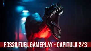 FOSSILFUEL GAMEPLAY WALKTHROUGH SIN COMENTARIOS NO COMMENTARY - CAPITULO 2/3 -