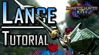 LANCE Weapon TUTORIAL | Monster Hunter Rise