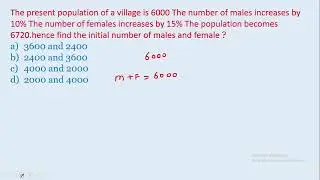 The present population of a village is 6000 The number of males increases by 10% The || edu214
