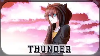 Nightcore - Thunder