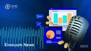Enecuum News S2E20 (EN)