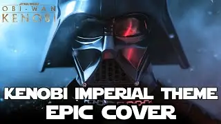 Kenobi - Imperial Theme Suite (EPIC COVER) Kenobi Episode 4