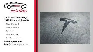 Tesla Has Record Q1, 2022 Financial Results