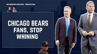 Chicago Bears fans, stop whining!