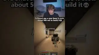 DrDonut see a new base it costs about 500 mil to build it💀