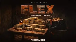 FLEX | AMXR RANDHAWA | MR.PENDU | (VISUALIZER )THE KREATIV NATION