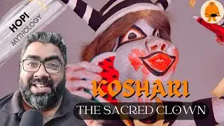 Koshari : The Sacred Clown | Hopi Mythology | Native American Mythology | Mythlok