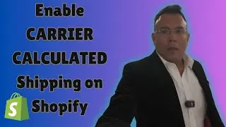How to Enable CARRIER CALCULATED Shipping on Shopify
