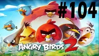 Angry Birds 2-Shangham Level-104 Three Star Walkthrough