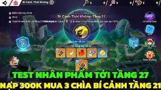 Pocket Mega - Nạp 300K Mua 3 Ch&igrave;a Kh&oacute;a Tầng 21 B&iacute; Cảnh Thời Kh&ocirc;ng & C&aacute;i Kết Trớ Tr&ecirc;u :(((