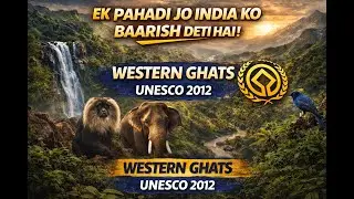Western Ghats | UNESCO World Heritage Site 2012 | India ka Climate Engine