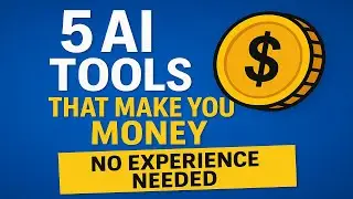 5 AI Tools That Make You Money &mdash; No Experience Needed (Freelancer Guide)