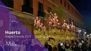 HUERTO | MAGNA GRANADA 2023 | CORONACION DE ESPINAS DE CORDOBA