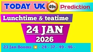 uk49s predictions for today 24 Jan 2026 | uk49s lunchtim predictions for today