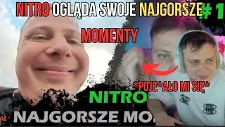 NITRO OGLĄDA SWOJE NAJGORSZE MOMENTY