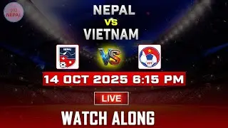 Nepal Vs Vietnam | AFC ASIAN CUP QUALIFICATION THIRD ROUND GROUP F | WATCH ALONG AND LIVE REACTION