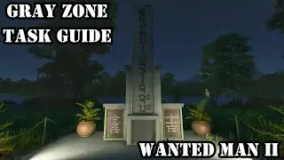 Wanted Man 2 - Task Guide - Gray Zone Warfare
