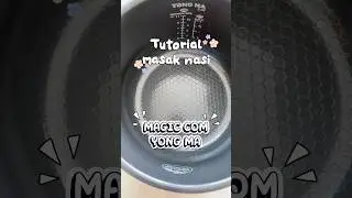 Tutorial masak nasi pakai Magic Com Yong Ma #tutorial #magiccom #yongma #masak #nasi