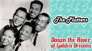 The Platters - Down the River of Golden Dreams