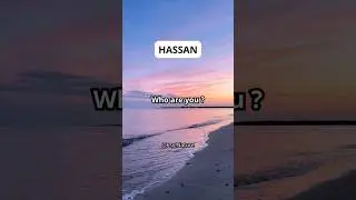 Hassan! Who are you? #names #origin #personality #shorts #short #shortvideo #shortsvideo #viral