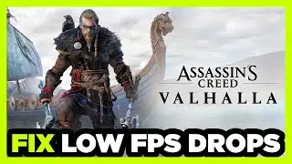 How to FIX Assassin&rsquo;s Creed Valhalla Low FPS Drops & Lagging!