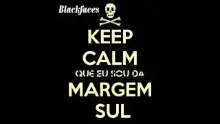BlackFaces - Margem Sul