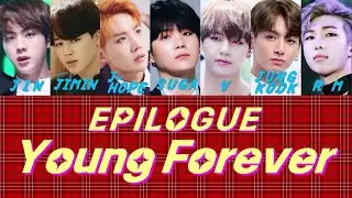 【英訳＆和訳・カナルビ】BTS『EPILOGUE : Young Forever』 lyrics【English &Japanese translations】
