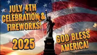 July 4th Celebration! Happy 249th Birthday America! 