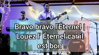 Bravo bravo l'Éternel | Louez l'Éternel car il est bon | Cantique Mauricien -Medley | Sega Gospel