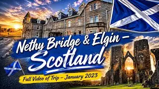 Nethy Bridge & Elgin - Scotland, Full Video of Trip