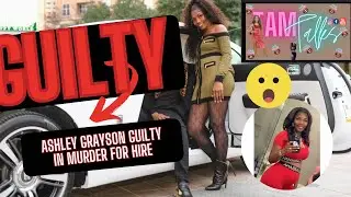Ashley Grayson Murder for Hire Case | Ashley Grayson Guilty
