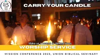 Carry Your Candle II Union Biblical Seminary II Birendra Subba Official