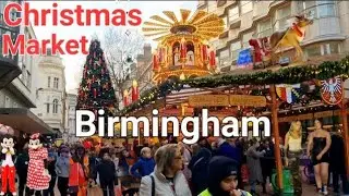 Birmingham German Market 2022  - A Visit To Birmingham Christmas Market - Full Tour