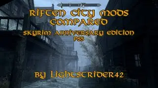 Riften City Mods Compared--Skyrim Anniversary Edition PS5
