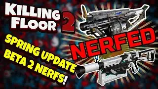 Killing Floor 2 | SPRING UPDATE BETA 2 NERFS! - Beluga Beat And Gravity Imploder Nerfs!