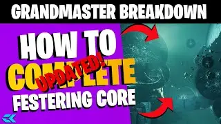 Destiny 2 | UPDATED Festering Core Grandmaster Nightfall Breakdown